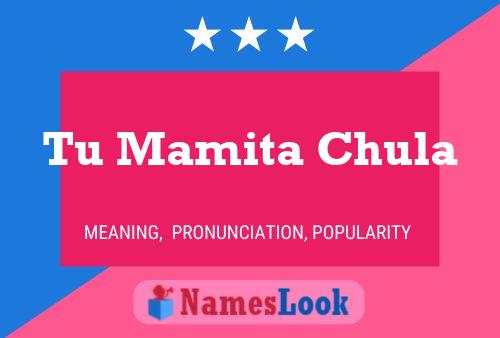 Tu Mamita Chula Name Poster