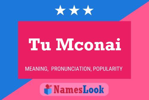 Tu Mconai Name Poster