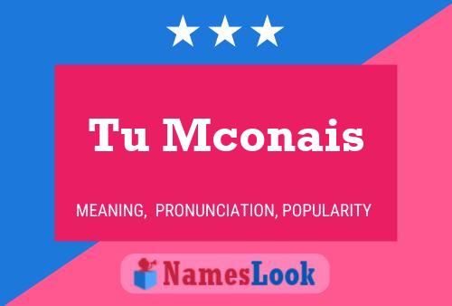 Tu Mconais Name Poster