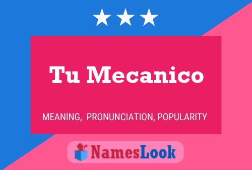 Tu Mecanico Name Poster