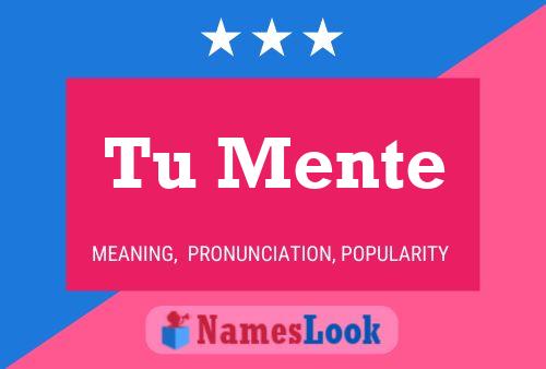 Tu Mente Name Poster