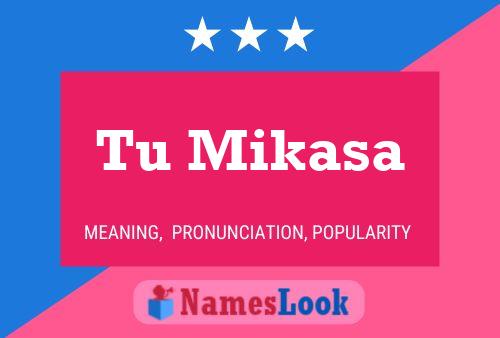 Tu Mikasa Name Poster