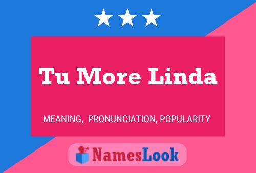 Tu More Linda Name Poster