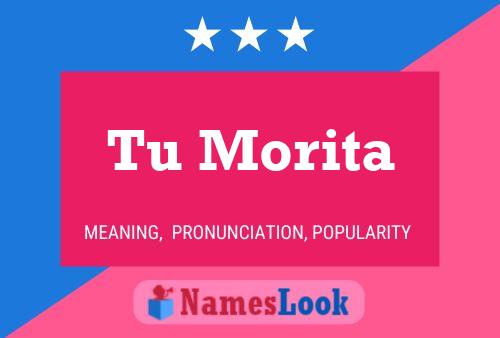 Tu Morita Name Poster