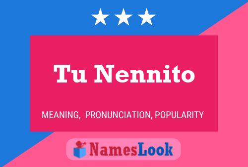 Tu Nennito Name Poster