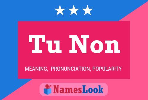 Tu Non Name Poster