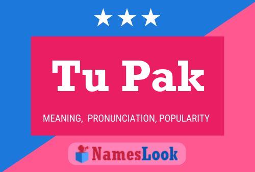 Tu Pak Name Poster