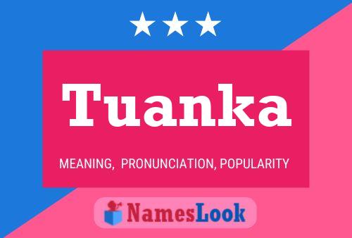 Tuanka Name Poster