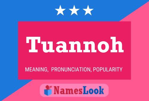 Tuannoh Name Poster