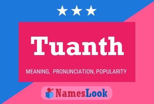 Tuanth Name Poster