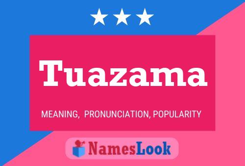 Tuazama Name Poster