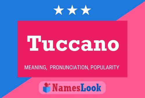 Tuccano Name Poster