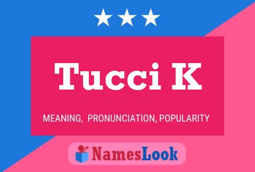 Tucci K Name Poster