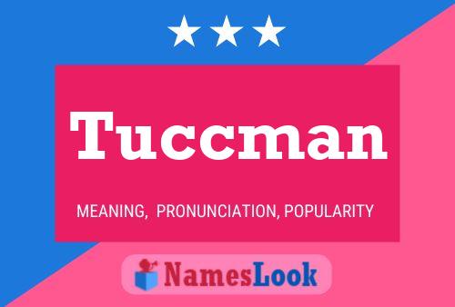 Tuccman Name Poster