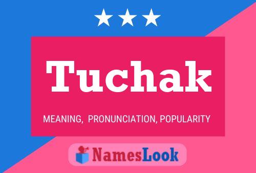 Tuchak Name Poster