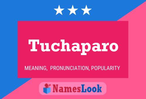 Tuchaparo Name Poster