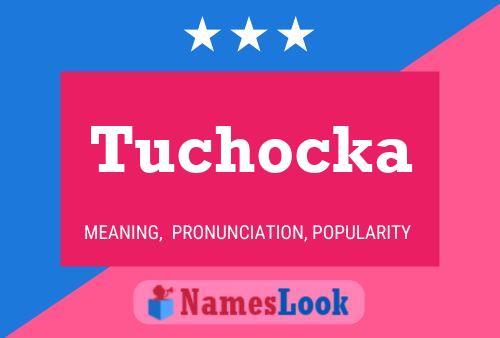 Tuchocka Name Poster