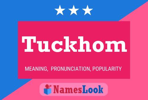 Tuckhom Name Poster