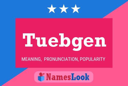 Tuebgen Name Poster