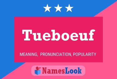 Tueboeuf Name Poster