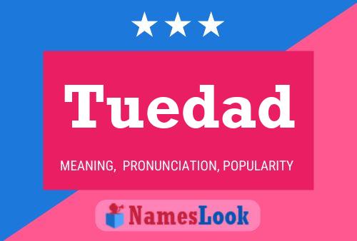 Tuedad Name Poster