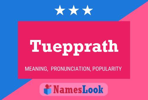 Tuepprath Name Poster