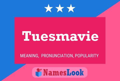 Tuesmavie Name Poster