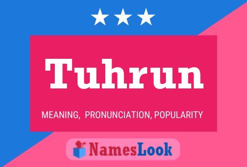 Tuhrun Name Poster