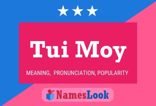 Tui Moy Name Poster