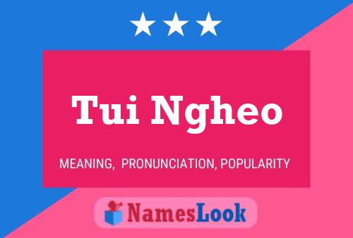 Tui Ngheo Name Poster