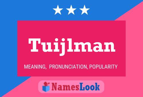 Tuijlman Name Poster