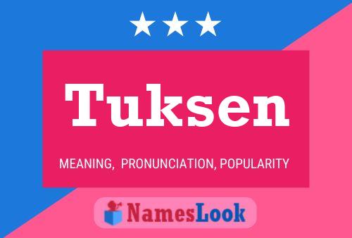 Tuksen Name Poster