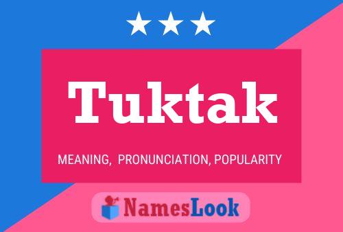 Tuktak Name Poster