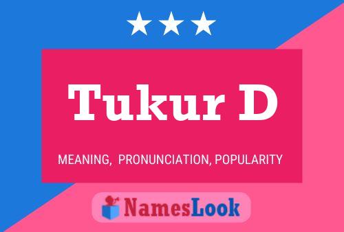 Tukur D Name Poster