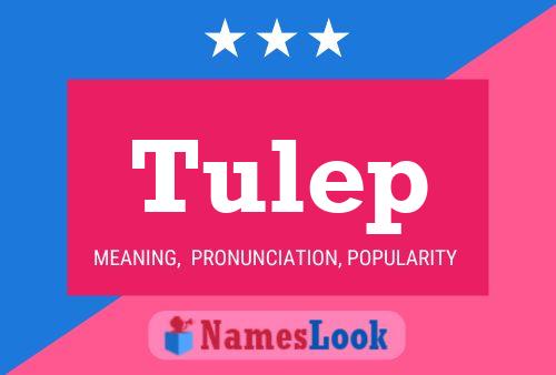 Tulep Name Poster