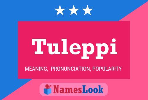 Tuleppi Name Poster