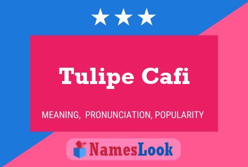 Tulipe Cafi Name Poster