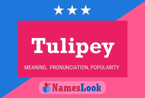 Tulipey Name Poster