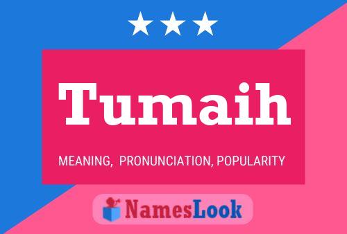 Tumaih Name Poster