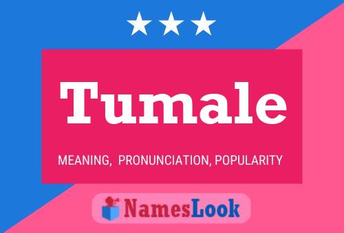 Tumale Name Poster