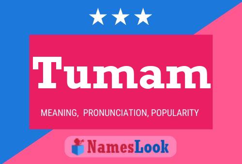 Tumam Name Poster