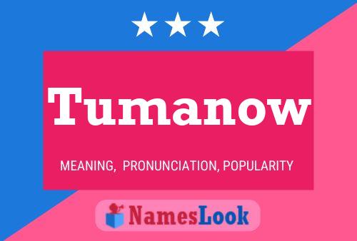 Tumanow Name Poster