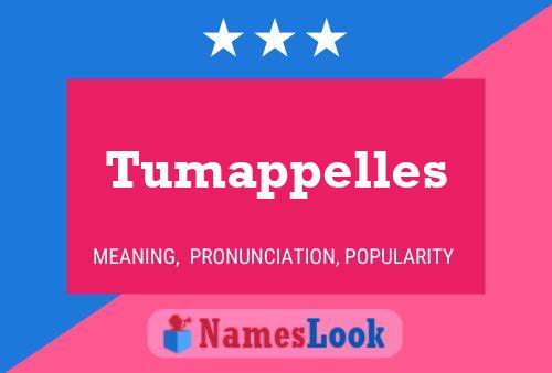 Tumappelles Name Poster