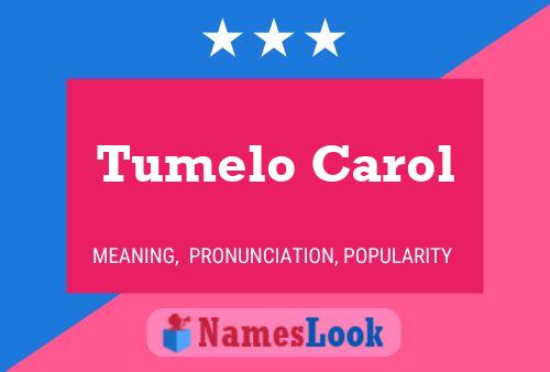 Tumelo Carol Name Poster