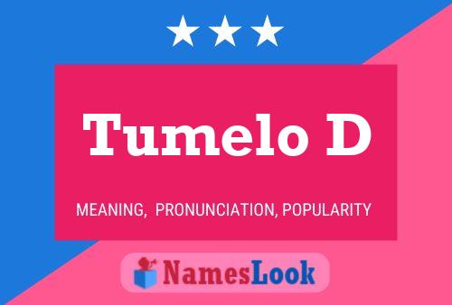 Tumelo D Name Poster