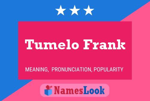 Tumelo Frank Name Poster