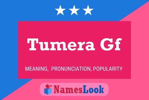 Tumera Gf Name Poster