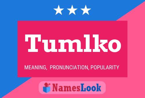 Tumlko Name Poster