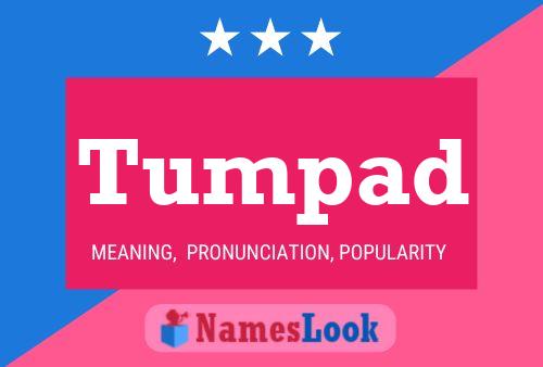 Tumpad Name Poster