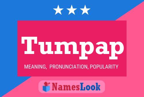 Tumpap Name Poster